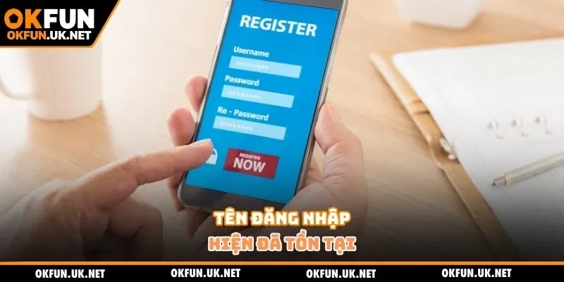 Tên đăng nhập hiện đã tồn tại