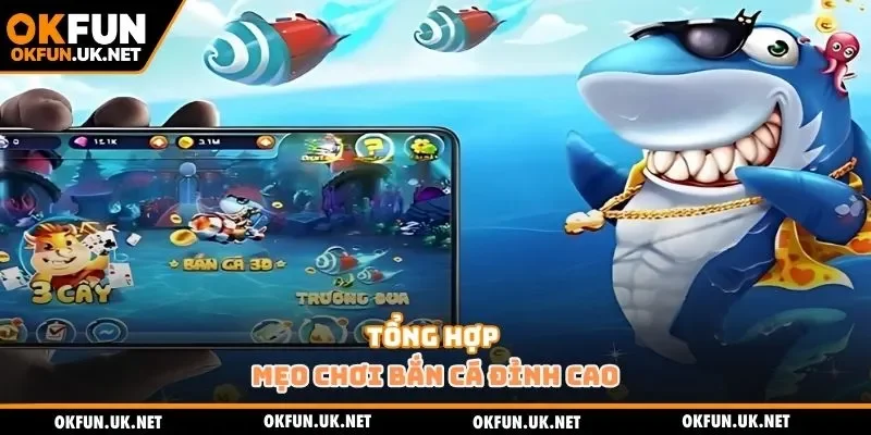 Tổng hợp mẹo chơi bắn cá đỉnh cao