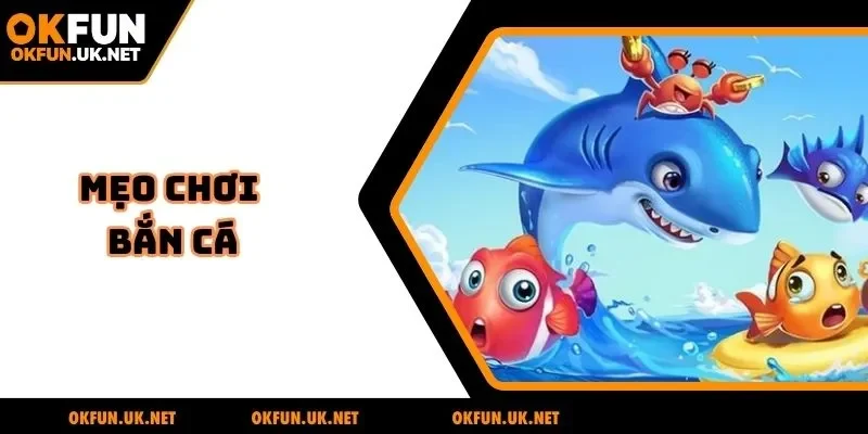 Mẹo chơi bắn cá