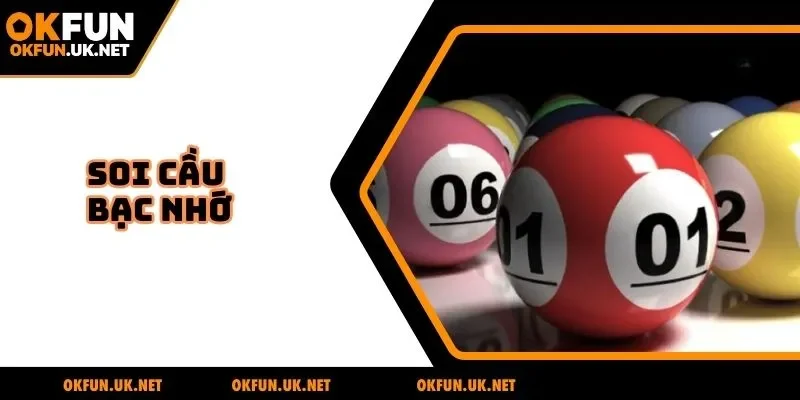 Soi cầu bạc nhớ