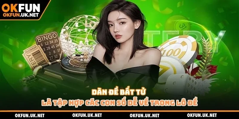 Dàn đề bất tử là tập hợp các con số dễ về trong lô đề